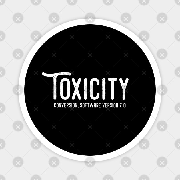TOXICITY Magnet by artslaves